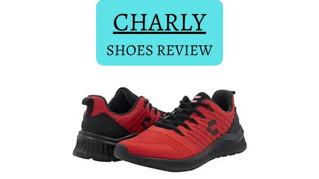 Charly SHOES REVIEW