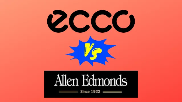 Allen Edmonds VS Ecco