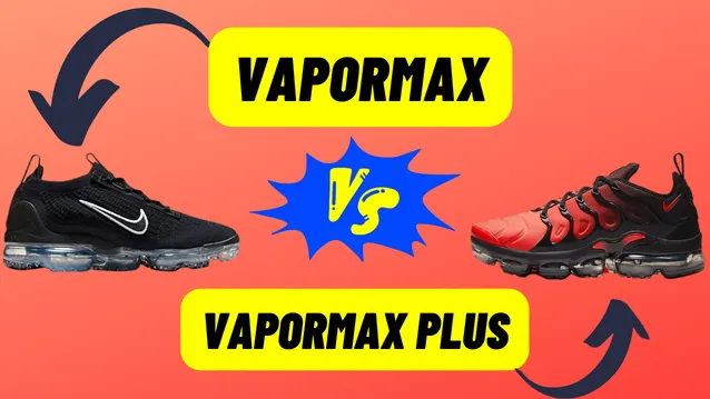 VAPORMAX VS VAPORMAX PLUS