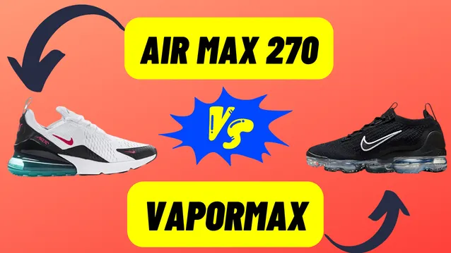 air max 270 vs vapormax