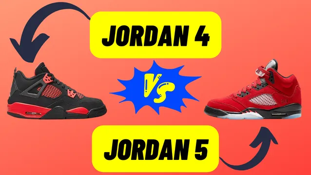 Jordan 4 VS Jordan 5: Which Is Better?