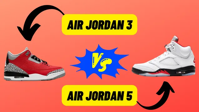 Jordan 3 VS 5